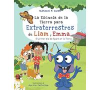 La Escuela de la Tierra para Extraterrestres de Liam y Emma: El primer día de Spark en la Tierra
