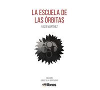 La escuela de las órbitas: 5 (Libros de la Hospitalidad)