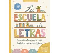 La Escuela de Letras: Aprende a leer paso a paso desde las primeras páginas