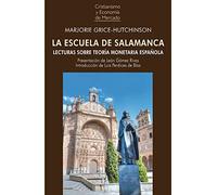 La Escuela De Salamanca: Lecturas Sobre Teoria Monetaria Española