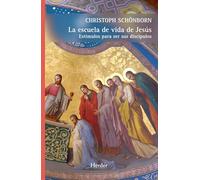 La escuela de vida de Jesús: Estímulos para ser sus discípulos (SIN COLECCION) (fuera de colección)