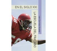 LA ESCUELA DEL FRACASO: EN EL SIGLO XXI