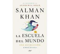 La escuela del mundo: Una revolución educativa (Ariel)