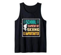 La escuela es importante, pero el esquí es importante Dicho divertido Camiseta sin Mangas