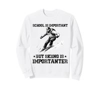 La Escuela es Importante, Pero el esquí es Importante esquí Divertido Sudadera