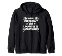 La escuela es importante, pero Lacrosse es importante Lacrosse Sudadera con Capucha