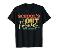 La Escuela está Fuera para Siempre Jubilado Maestro Jubilación Camiseta
