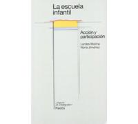 La escuela infantil: Acción y participación: 1 (Educador)