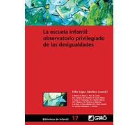 La escuela infantil: observatorio privilegiado de las desigualdades (BIBLIOTECA DE INFANTIL) - 9788478274789