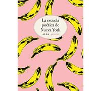 La escuela poética de Nueva York: Antología: 9 (Alba Poesía)