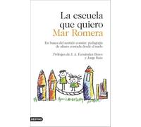 La escuela que quiero: En busca del sentido común: pedagogía de altura contada desde el suelo (Imago Mundi)