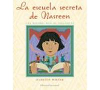 La Escuela Secreta De Nasreen Una Historia Real De Afganistan (4ª Ed.)