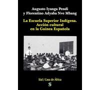 LA ESCUELA SUPERIOR INDÍGENA.