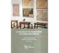 -la-escuela-y-el-magisterio-lecturas-historicas-