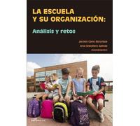 La escuela y su organización: análisis y retos (SIN COLECCION)