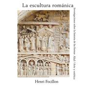 La escultura románica: Investigaciones sobre la historia de las formas: 5 (Arte y estética)