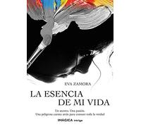 La esencia de mi vida (Imágica Intriga)