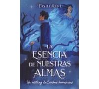 La Esencia De Nuestras Almas: Un Retelling De Cumbres Borrascosas