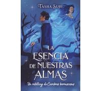 La esencia de nuestras almas: Un retelling de Cumbres borrascosas: Un Retelling De Cumbres Borrascosas/ a Wuthering Heights (Books4pocket narrativa)