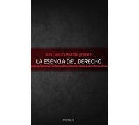 La esencia del Derecho: Filosofía Materialista de las categorías jurídicas | Luis Carlos Martín Jiménez