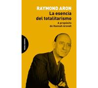 La esencia del totalitarismo: A propósito de Hannah Arendt (ENSAYO)