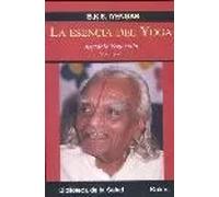 La Esencia del yoga. Vol.I | B. K. S. Iyengar