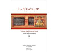 La esencia Jain: Lo que Mahavira nos enseñó