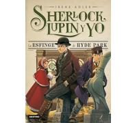 La esfinge de Hyde Park: Sherlock, Lupin y yo 8