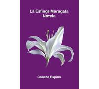 La Esfinge Maragata: Novela