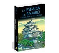 La Espada De Bambu Y Otros Relatos De Samurais
