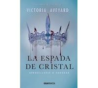 La espada de cristal: Arrodillarse o sangrar (La reina Roja)