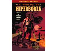 LA ESPADA DE HIPERBOREA: 1 (UNIVERSO HELLBOY)