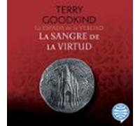 La Espada De La Verdad Nº 03/17 La Sangre De La Virtud (audiolibro)