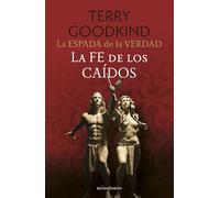 La Espada de la Verdad nº 06/17 La fe de los caídos (Biblioteca Fantasía Épica)