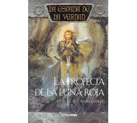La espada de la verdad nº 07/22 La profecía de la luna roja: 7 (Fantasía Épica)