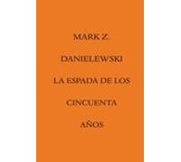 La Espada De Los Cincuenta Años