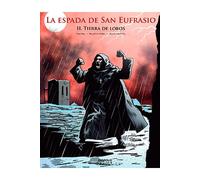 La espada de san eufrasio ii. tierra de lobos (sin coleccion)