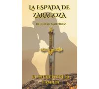 La Espada de Zaragoza: El Secreto de la Familia