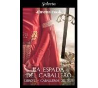 La Espada Del Caballero (caballeros Del Rey 2) (ebook)