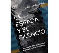 LA ESPADA Y EL SILENCIO: Algunas batallas no destruyen el cuerpo ...destruyen el alma. (EL ÚLTIMO BUSHIDŌ™)