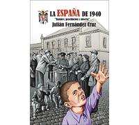 La España de 1940: Hambre, prostitución y miseria (SIN COLECCION)