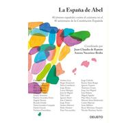 La España de Abel: 40 jóvenes españoles contra el cainismo en el 40 aniversario de la Constitución Española (Deusto)