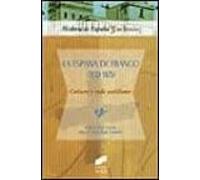 La España De Franco (1939-1975): Cultura Y Vida Cotidiana