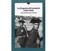 La España del maquis (1936-1965) (SIN COLECCION)