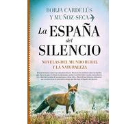 La España del Silencio. Novelas Del Mundo Rural