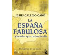 La España fabulosa. Leyendas que dejan huella: 3449 (Divulgación)