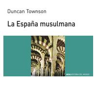 La España musulmana: 19 (Historia del mundo)