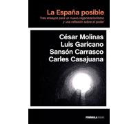 La España Posible. Tres Ensayos Para Un Nuevo Regeneracionismo Y Una R