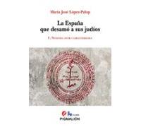 la españa que desamó a sus judíos