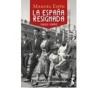 La España resignada (1952-1960). | Manuel Espín